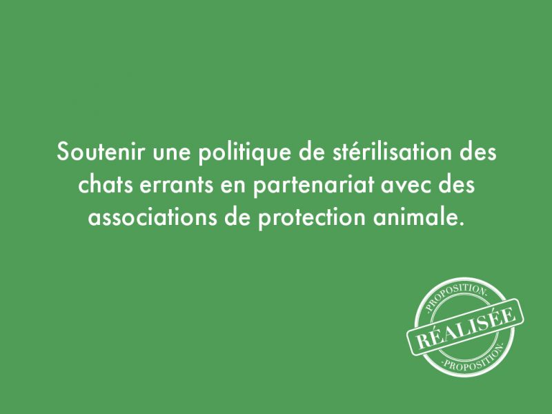 118. Soutenir une politique de stérilisation des chats errants en partenariat avec des associations de protection animale.